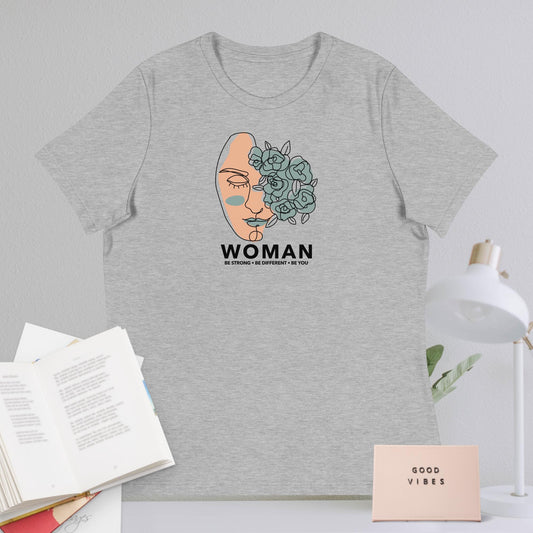 WOMAN Be strong - Be different - Be You - Relaxed Tee